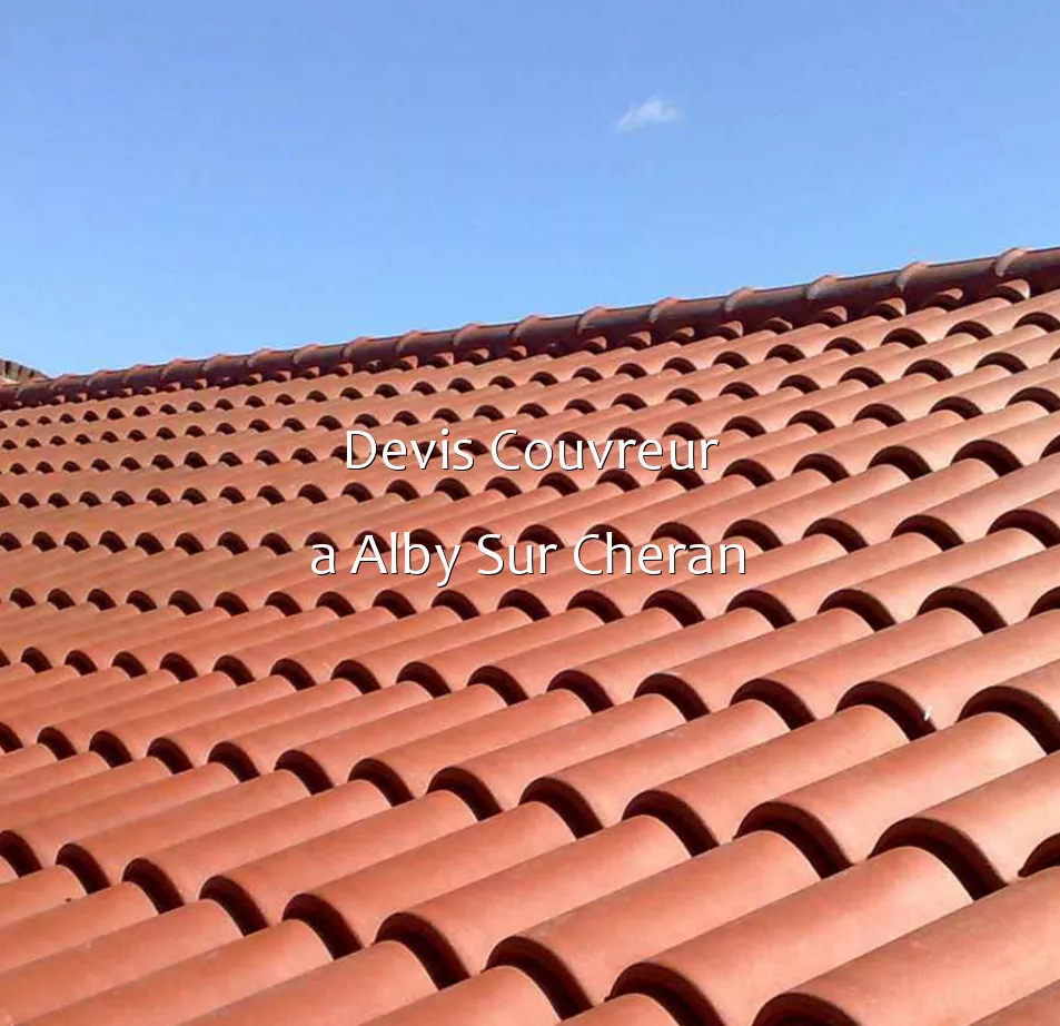 Devis Couvreur a Alby Sur Cheran