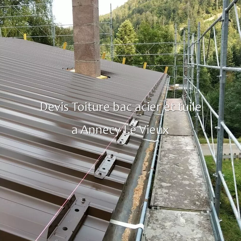 Devis Toiture bac acier et tuile a Annecy Le Vieux