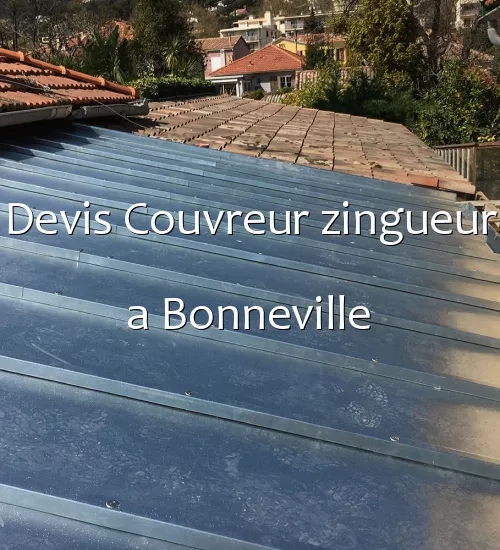 Devis Couvreur zingueur a Bonneville
