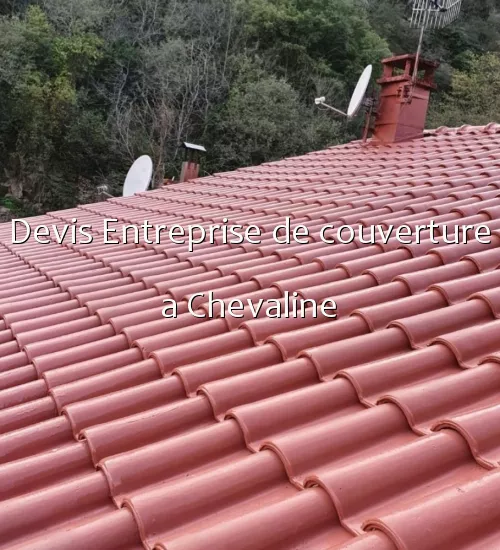 Devis Entreprise de couverture a Chevaline