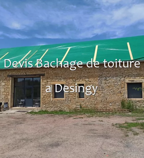 Devis Bachage de toiture a Desingy