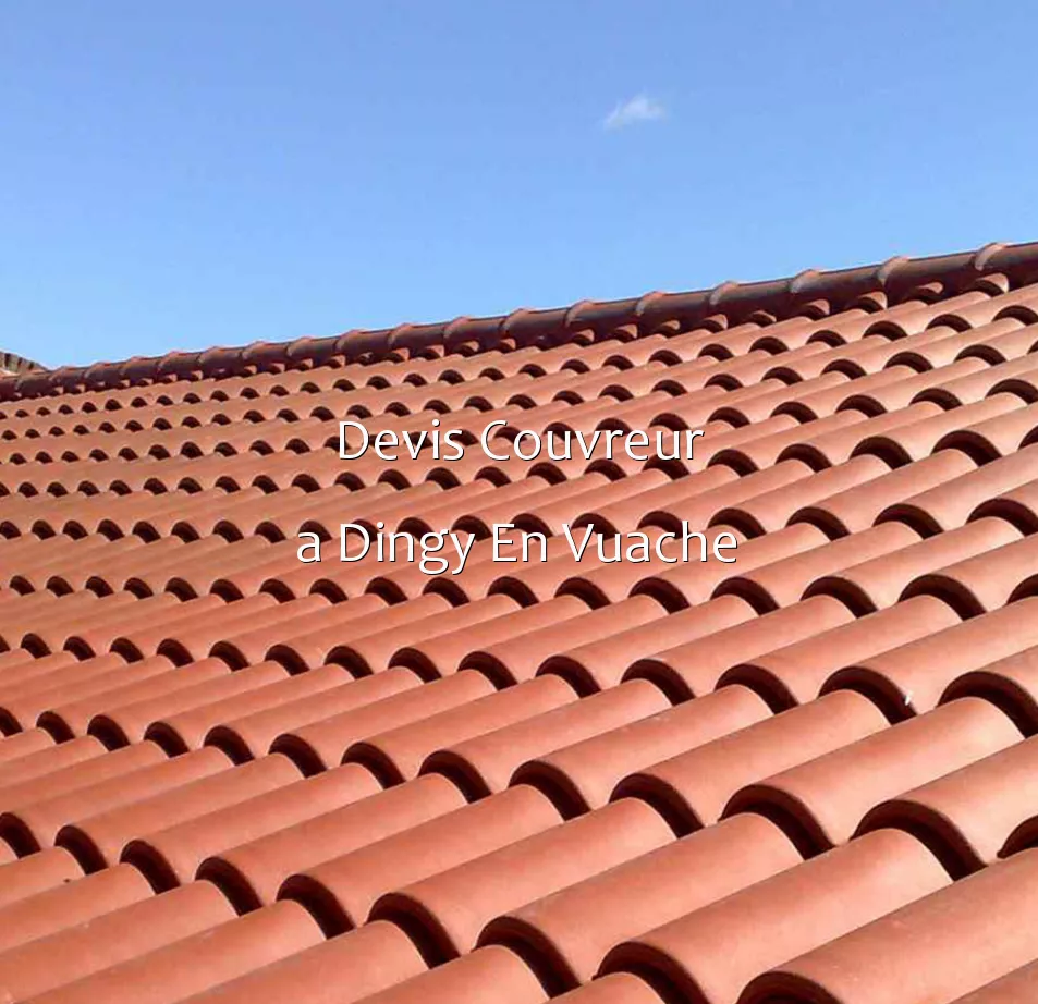 Devis Couvreur a Dingy En Vuache