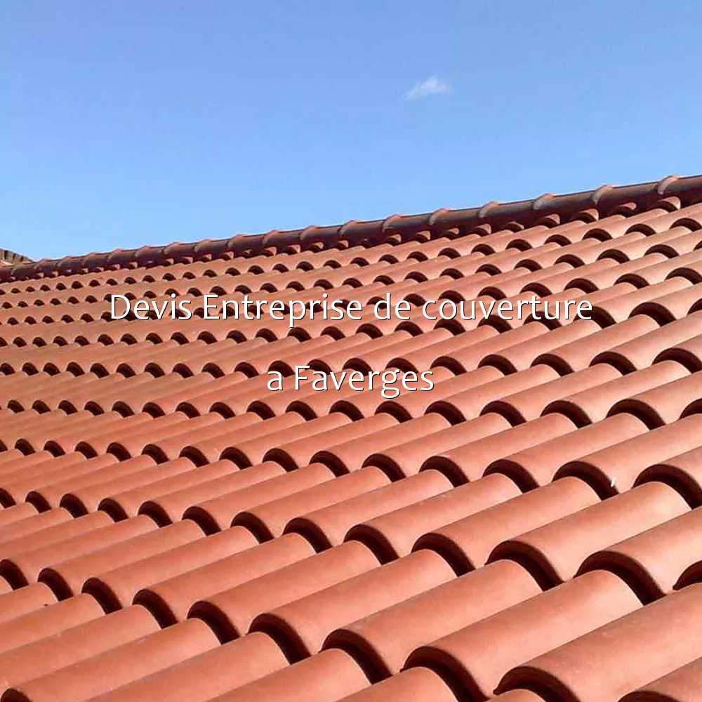 Devis Entreprise de couverture a Faverges