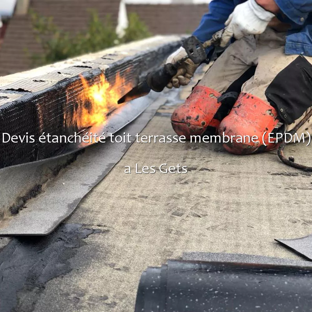 Devis étanchéité toit terrasse membrane (EPDM) a Les Gets