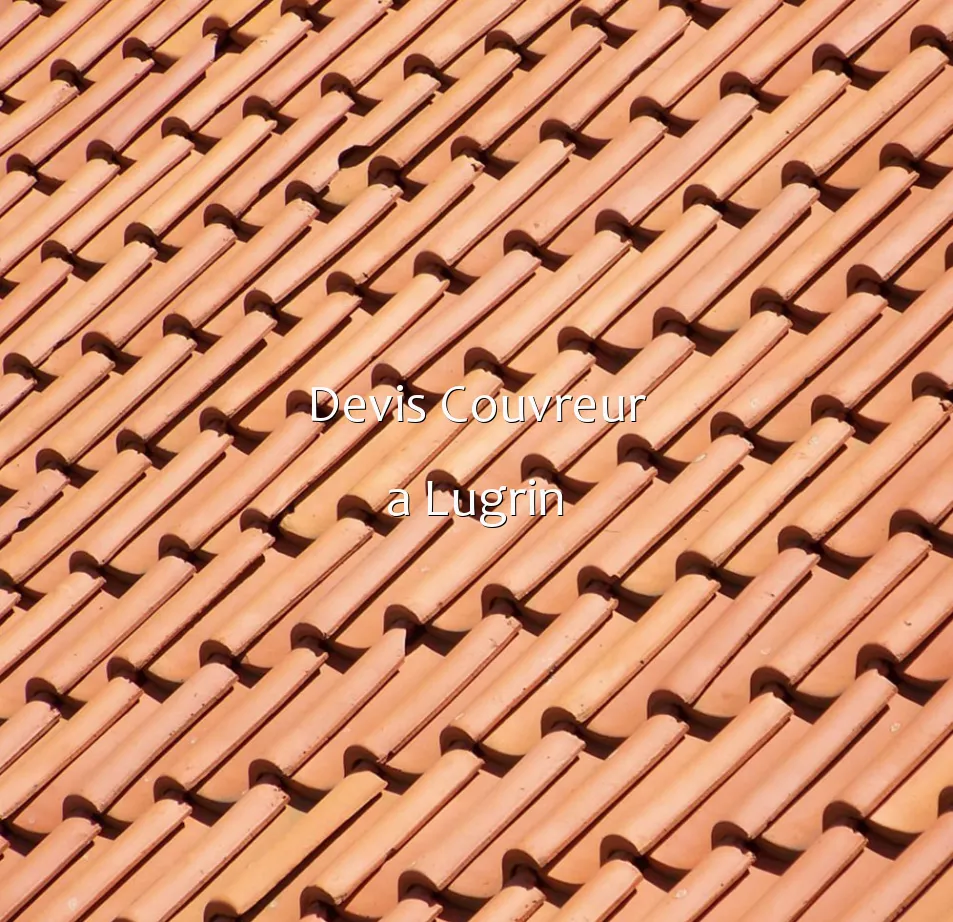 Devis Couvreur a Lugrin