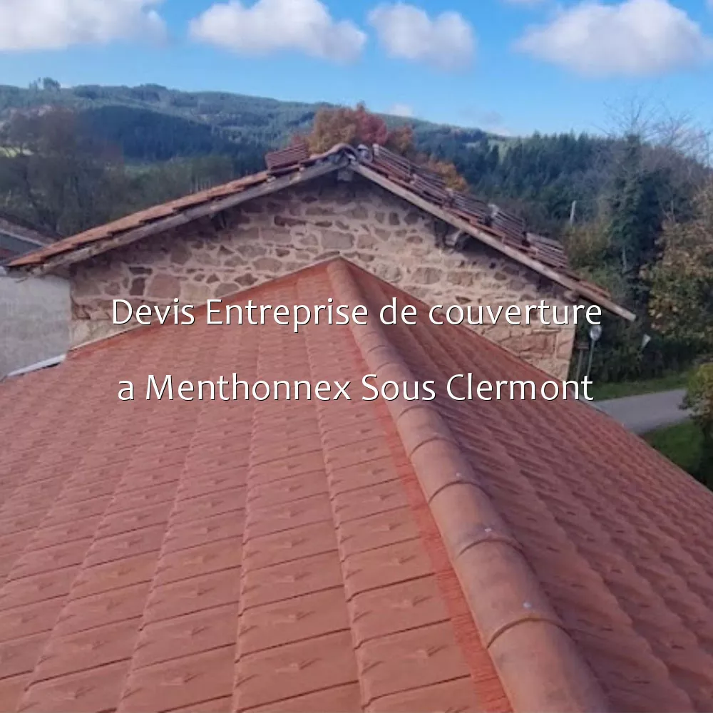 Devis Entreprise de couverture a Menthonnex Sous Clermont