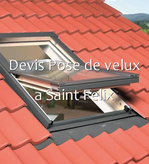 Devis Pose de velux a Saint Felix