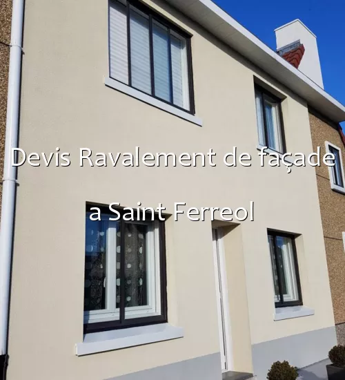 Devis Ravalement de façade a Saint Ferreol