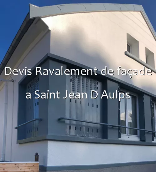 Devis Ravalement de façade a Saint Jean D Aulps