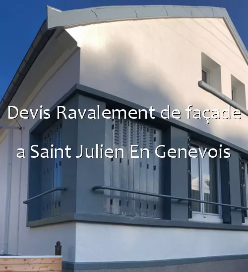 Devis Ravalement de façade a Saint Julien En Genevois