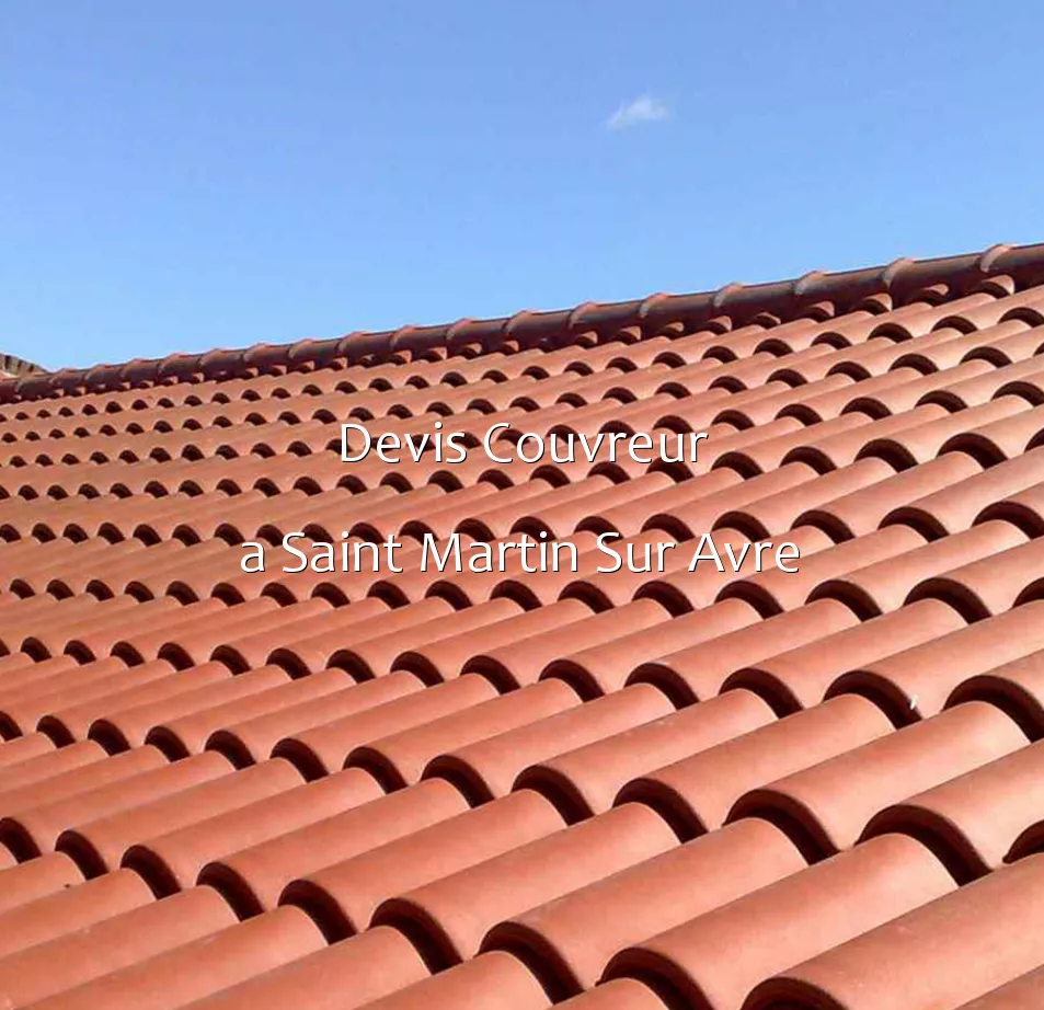 Devis Couvreur a Saint Martin Sur Avre