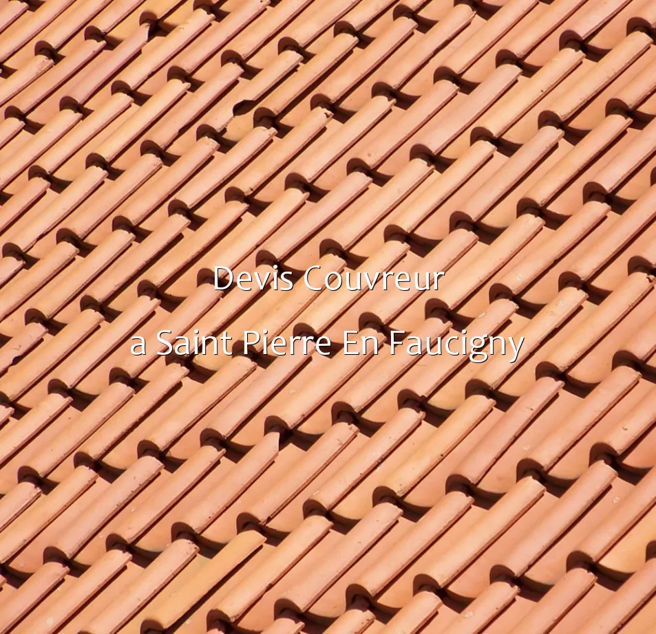 Devis Couvreur a Saint Pierre En Faucigny
