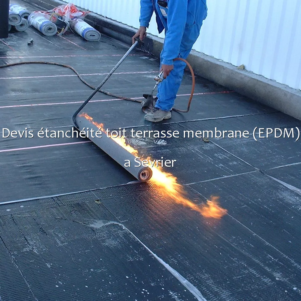 Devis étanchéité toit terrasse membrane (EPDM) a Sevrier