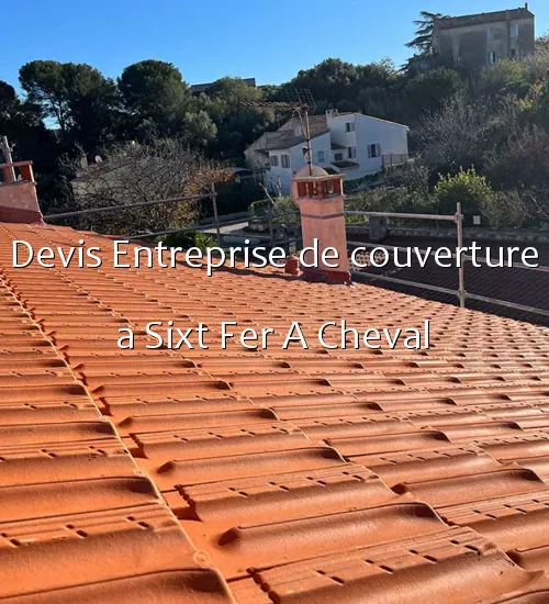Devis Entreprise de couverture a Sixt Fer A Cheval