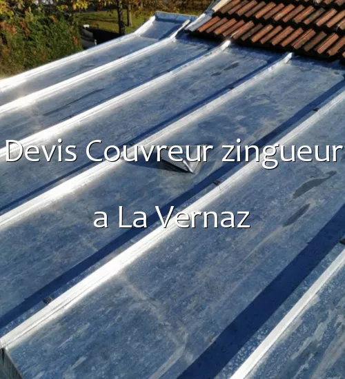 Devis Couvreur zingueur a La Vernaz