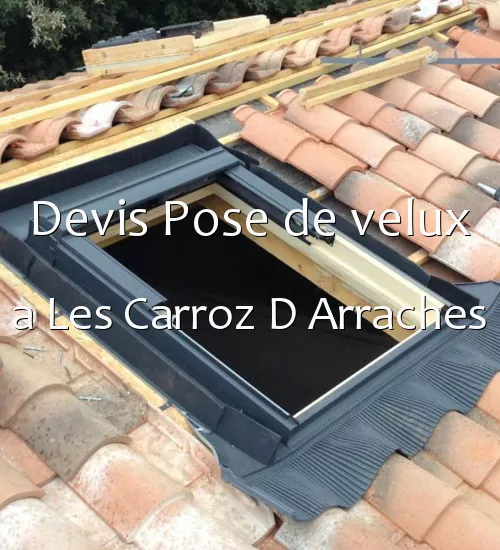Devis Pose de velux a Les Carroz D Arraches