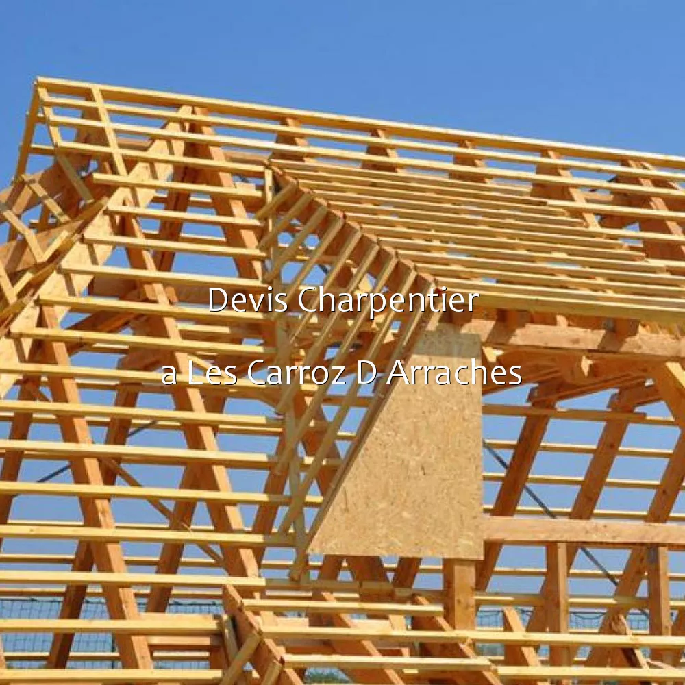 Devis Charpentier a Les Carroz D Arraches