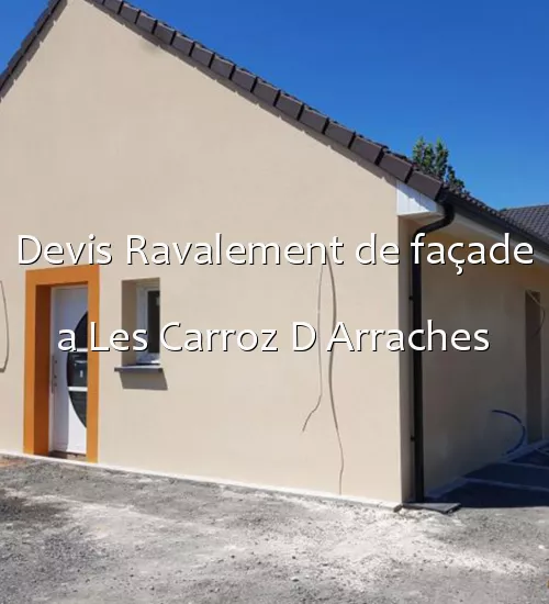 Devis Ravalement de façade a Les Carroz D Arraches