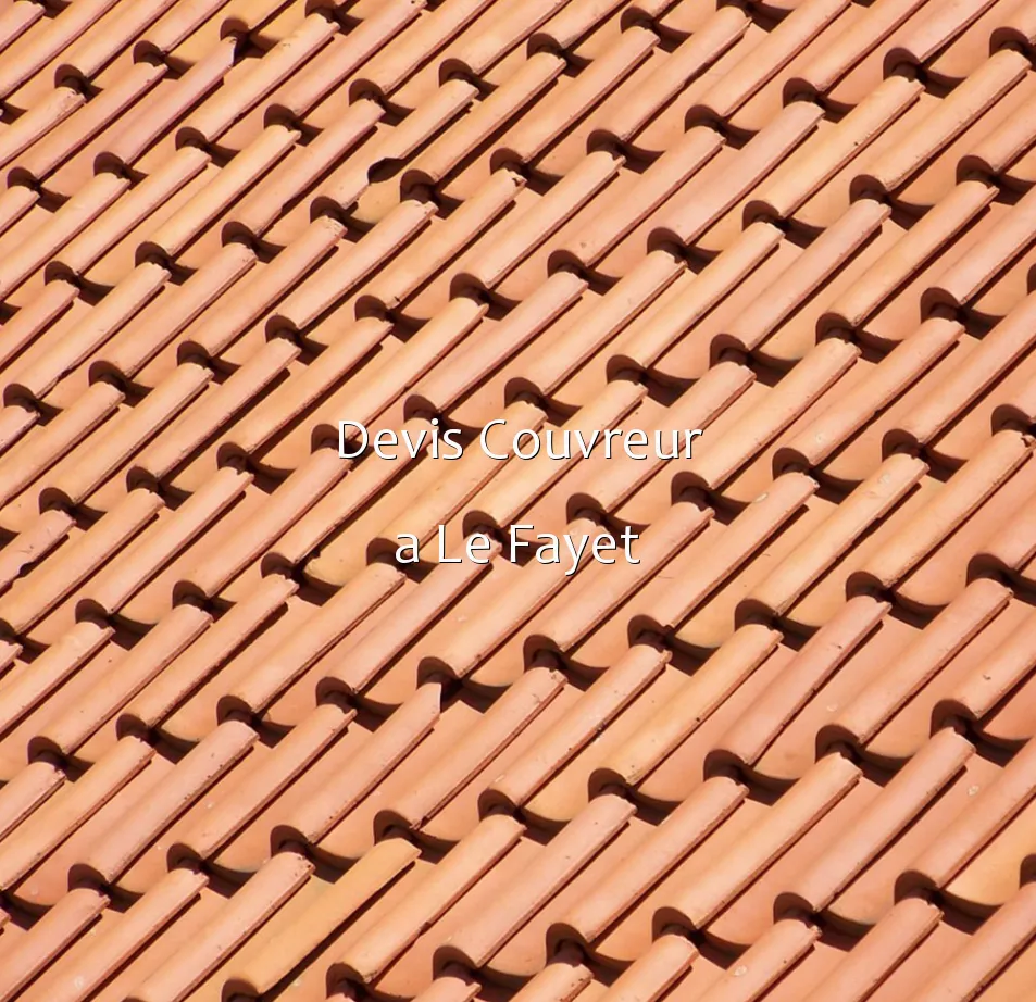 Devis Couvreur a Le Fayet