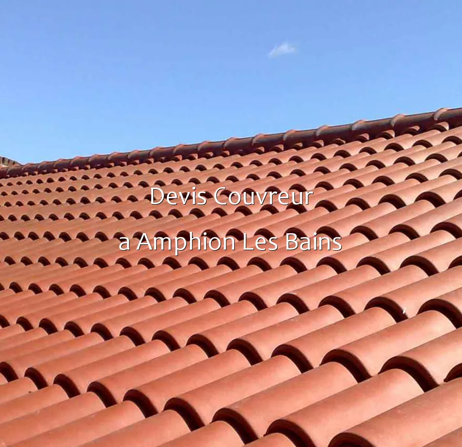 Devis Couvreur a Amphion Les Bains